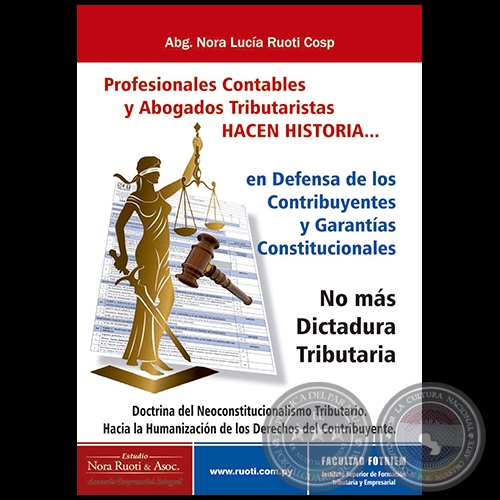 PROFESIONALES CONTABLES Y ABOGADOS TRIBUTARISTAS  HACEN HISTORIA... - Autora: Abg. NORA LUCA RUOTI COSP - Ao: 2018